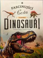 Fascinující cesta do pravěku - Dinosauři